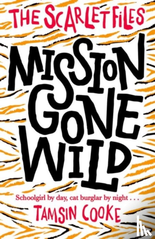Cooke, Tamsin ( - The Scarlet Files: Mission Gone Wild