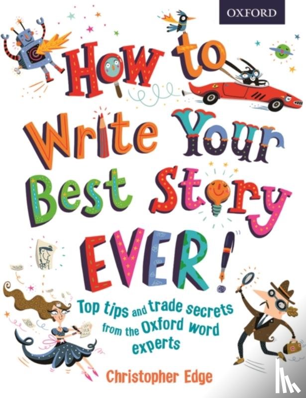 Edge, Christopher - How to Write Your Best Story Ever!