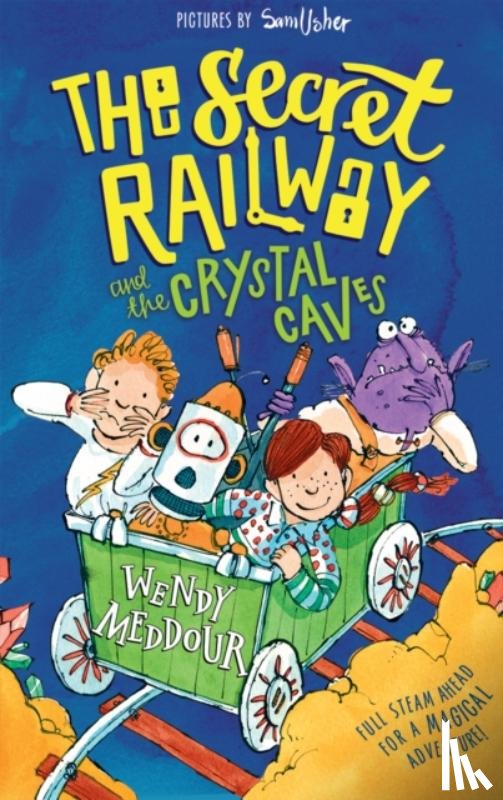 Meddour, Wendy ( - The Secret Railway and the Crystal Caves