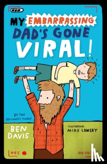 Davis, Ben (, Tamworth, UK) - My Embarrassing Dad's Gone Viral!