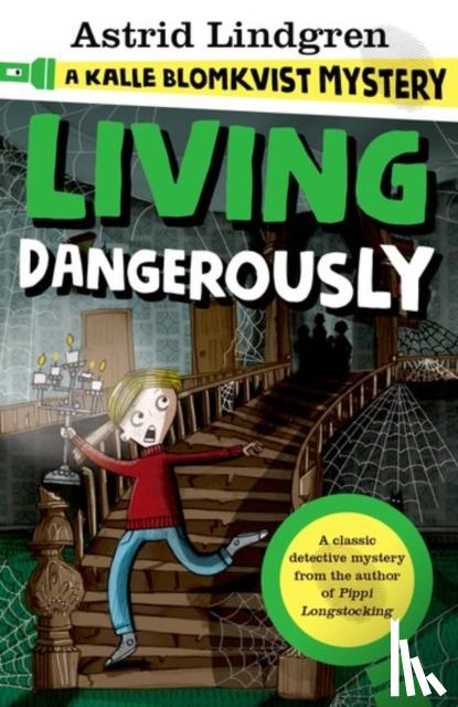 Lindgren, Astrid - A Kalle Blomkvist Mystery: Living Dangerously