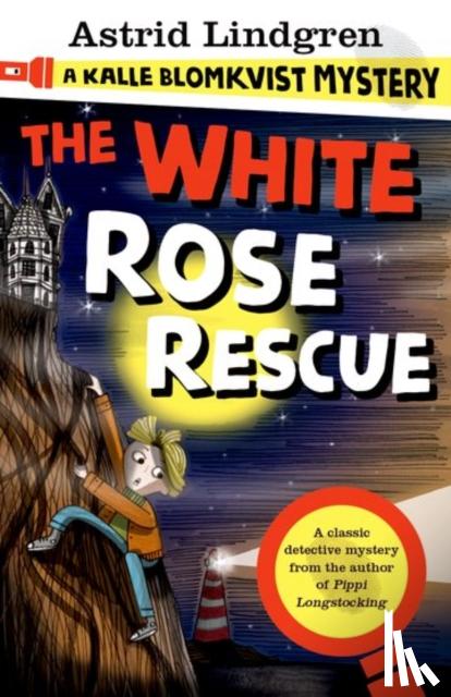 Lindgren, Astrid - A Kalle Blomkvist Mystery: White Rose Rescue