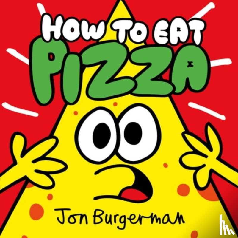 Burgerman, Jon ( - How to Eat Pizza