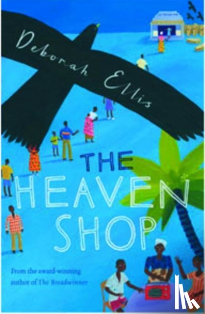 Ellis, Deborah - The Heaven Shop