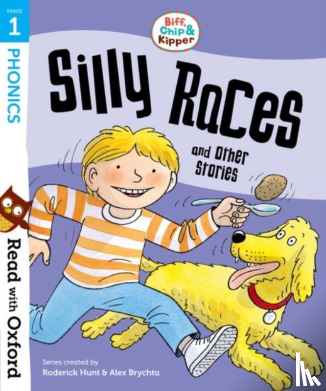 Hunt, Roderick, Young, Annemarie, Ruttle, Kate - Read with Oxford: Stage 1: Biff, Chip and Kipper: Silly Races and Other Stories