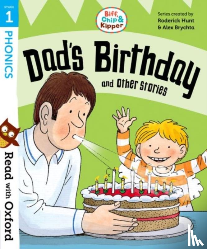 Hunt, Roderick, Young, Annemarie, Ruttle, Kate, Rider, Cynthia - Read with Oxford: Stage 1: Biff, Chip and Kipper: Dad's Birthday and Other Stories