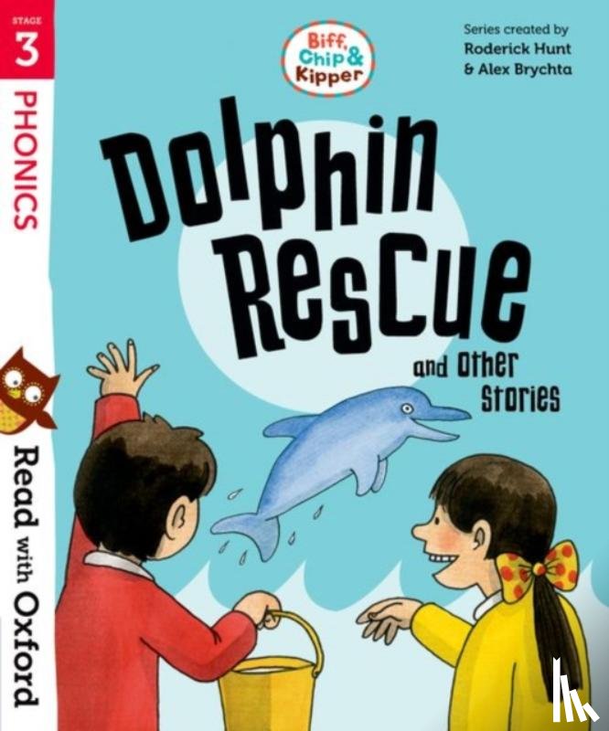 Hunt, Roderick, Rider, Cynthia - Read with Oxford: Stage 3: Biff, Chip and Kipper: Dolphin Rescue and Other Stories