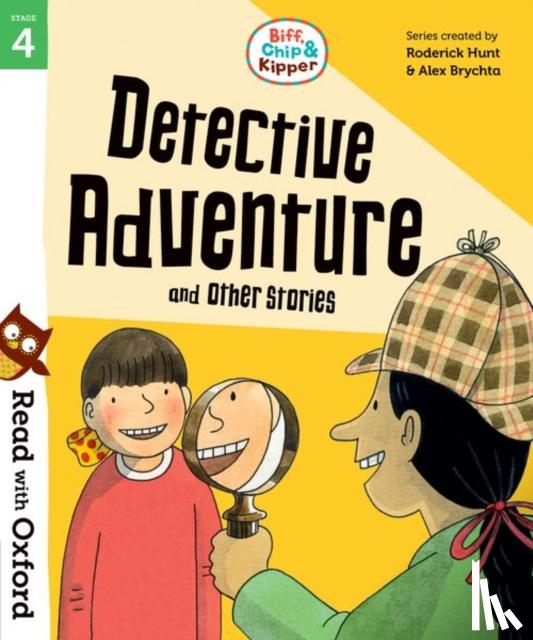 Hunt, Roderick - Read with Oxford: Stage 4: Biff, Chip and Kipper: Detective Adventure and Other Stories
