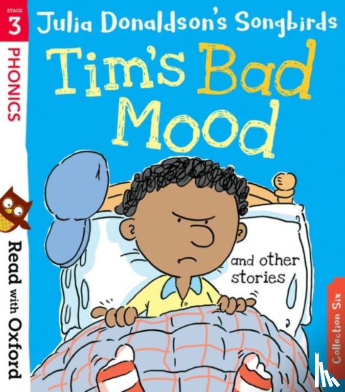 Donaldson, Julia - Read with Oxford: Stage 3: Julia Donaldson's Songbirds: Tim's Bad Mood and Other Stories