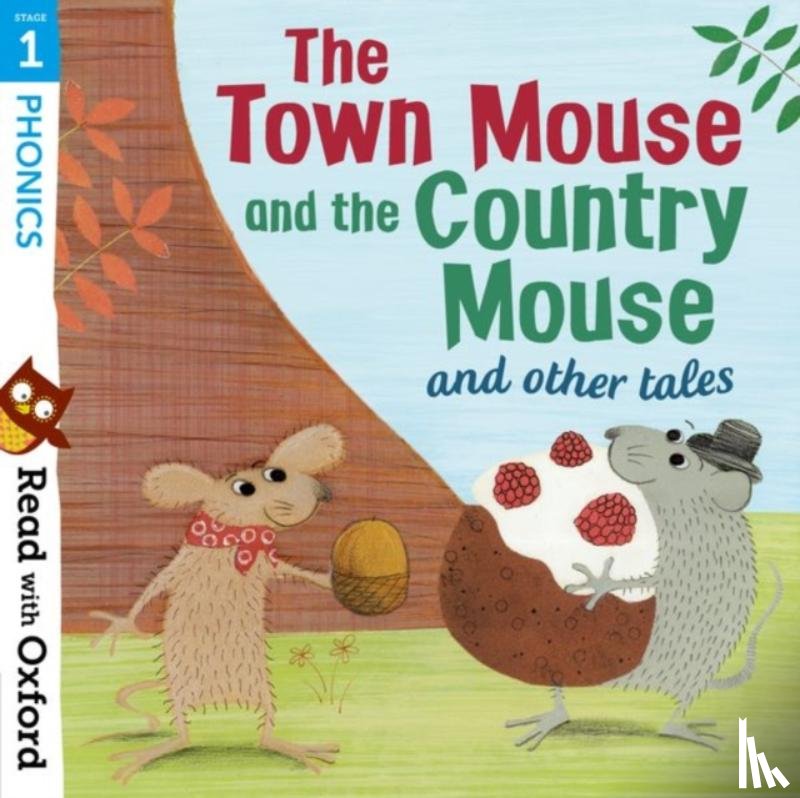 Lane, Alex, Hawes, Alison, Munton, Gill - Read with Oxford: Stage 1: Phonics: The Town Mouse and Country Mouse and Other Tales