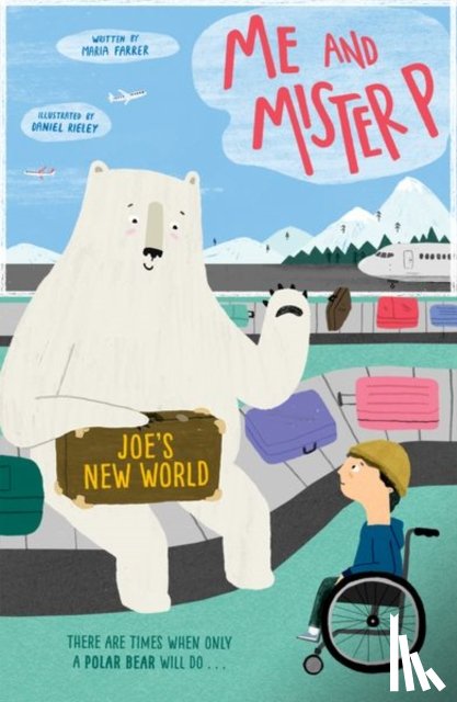 Farrer, Maria ( - Me and Mister P: Joe's New World