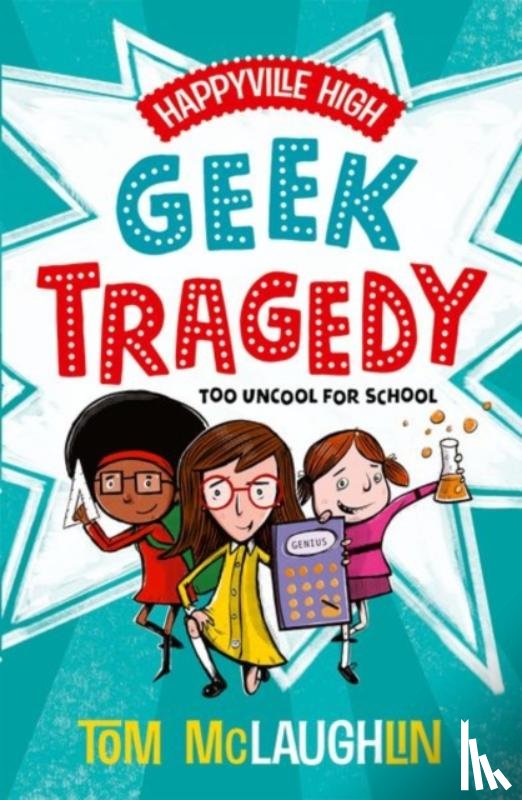 Mclaughlin, Tom ( - Happyville High: Geek Tragedy