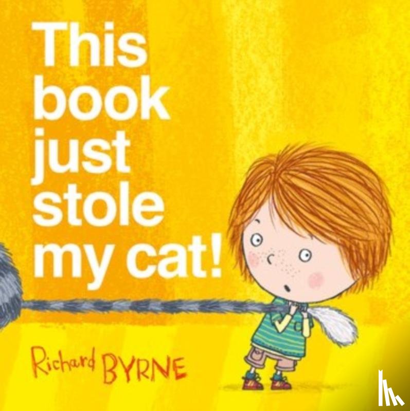 Byrne, Richard (, Chichester, UK) - This Book Just Stole My Cat!