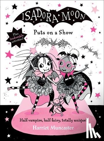 Muncaster, Harriet - Isadora Moon Puts on a Show