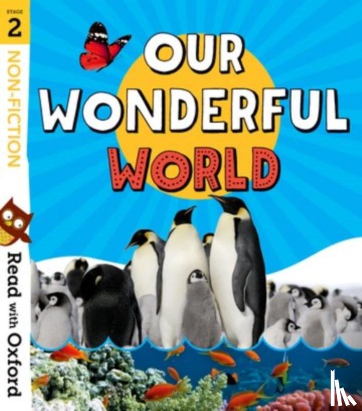 Alcraft, Rob, Heddle, Becca, Miles, Liz, Powell, Jillian - Read with Oxford: Stage 2: Non-fiction: Our Wonderful World