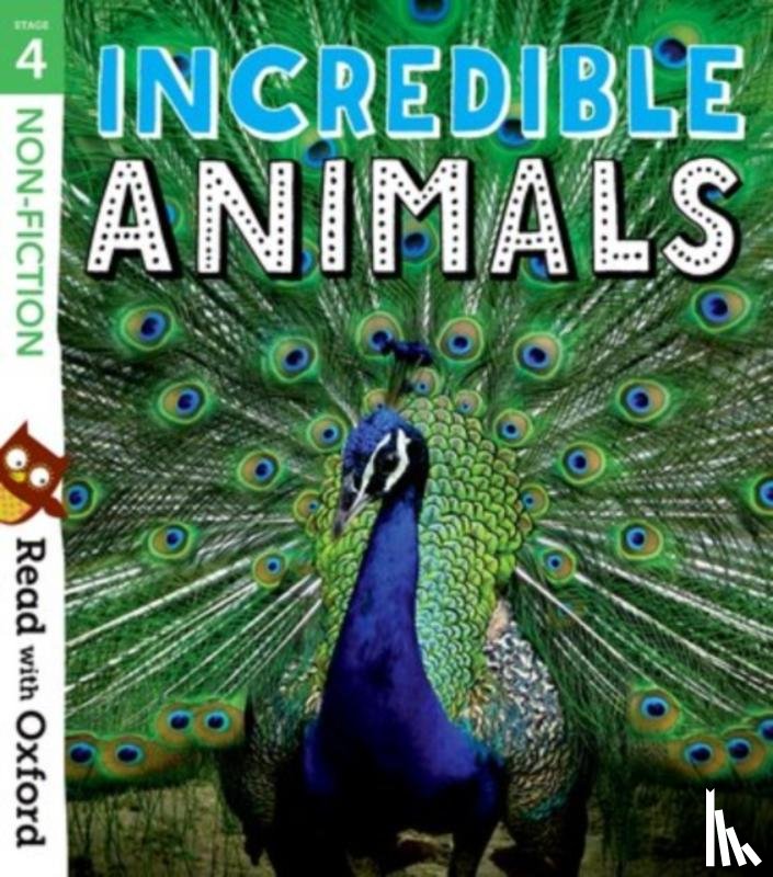 Alcraft, Rob, Darlison, Aleesah, Gerdtz, Wayne, Heapy, Teresa - Read with Oxford: Stage 4: Non-fiction: Incredible Animals