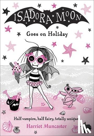 Muncaster, Harriet - Isadora Moon Goes on Holiday