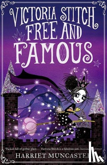 Muncaster, Harriet - Victoria Stitch: Free and Famous