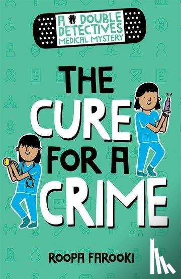 Farooki, Roopa - A Double Detectives Medical Mystery: The Cure for a Crime