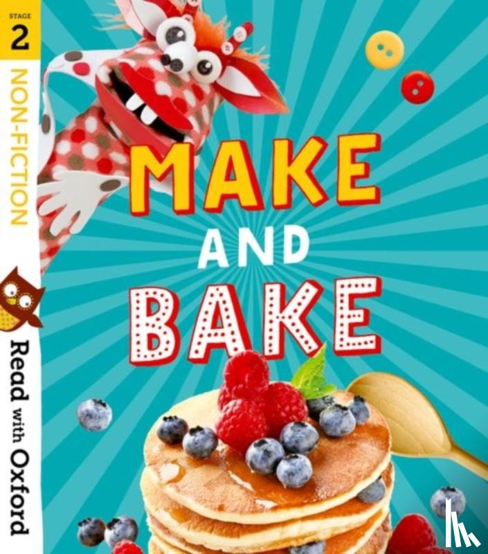 McFarlane, Karra, Baker, Catherine, Beddoes, Suzannah, Burchett, Jan - Read with Oxford: Stage 2: Non-fiction: Make and Bake!
