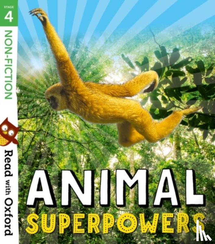 Thomas, Isabel, Llewellyn, Claire, Ganeri, Anita, Hammonds, Heather - Read with Oxford: Stage 4: Non-fiction: Animal Superpowers