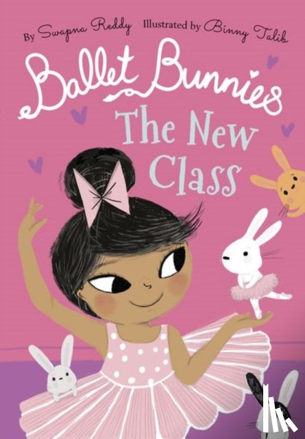 Reddy, Swapna - Ballet Bunnies: The New Class