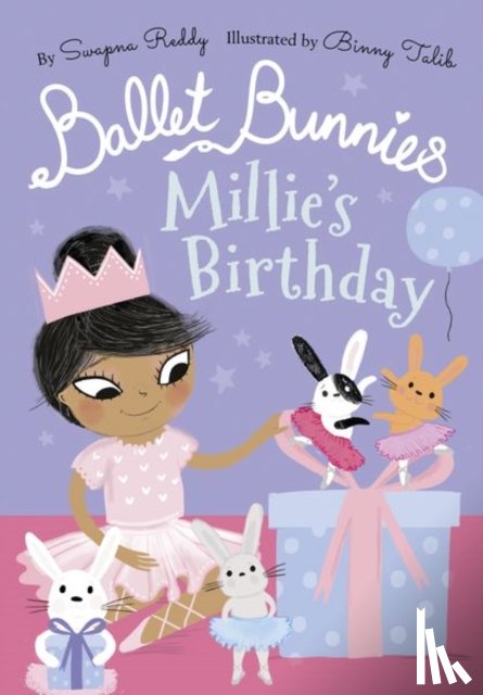 Reddy, Swapna - Ballet Bunnies: Millie's Birthday