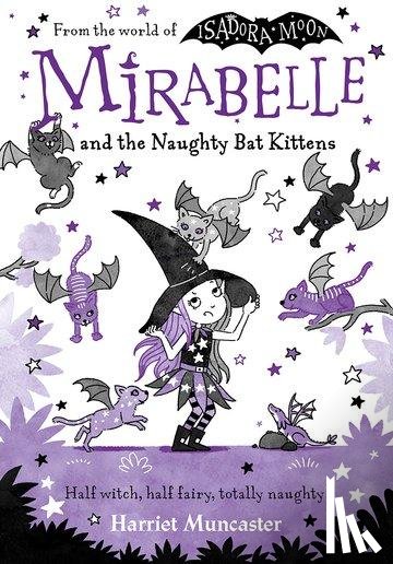 Muncaster, Harriet - Mirabelle and the Naughty Bat Kittens