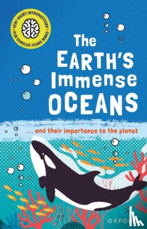 Thomas, Isabel - Very Short Introductions for Curious Young Minds: The Earth's Immense Oceans