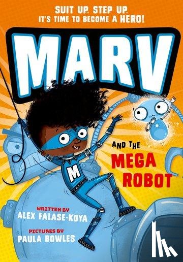 Falase-Koya, Alex - Marv and the Mega Robot: from the multi-award nominated Marv series