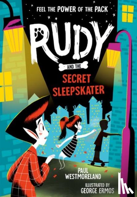 Westmoreland, Paul - Rudy and the Secret Sleepskater