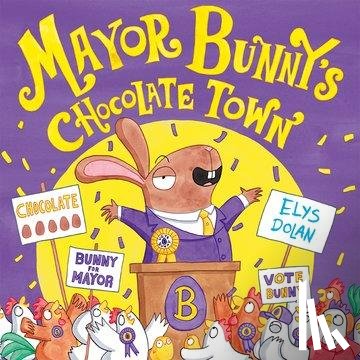 Dolan, Elys - Mayor Bunny's Chocolate Town