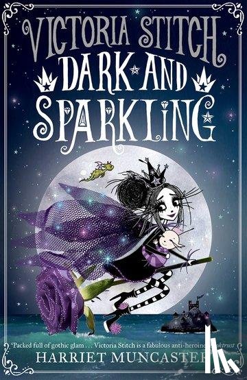 Muncaster, Harriet - Victoria Stitch: Dark and Sparkling