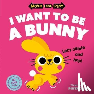 Children's Books, Oxford - Move and Play: I Want to Be a Bunny