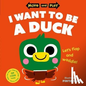 Children's Books, Oxford - Move and Play: I Want to Be a Duck