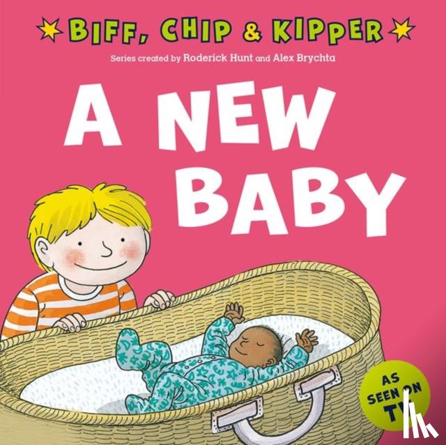 Hunt, Roderick - A New Baby! (First Experiences with Biff, Chip & Kipper)