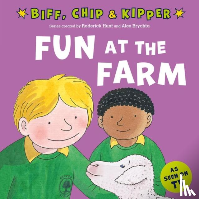 Hunt, Roderick, Young, Annemarie - Fun at the Farm (First Experiences with Biff, Chip & Kipper)