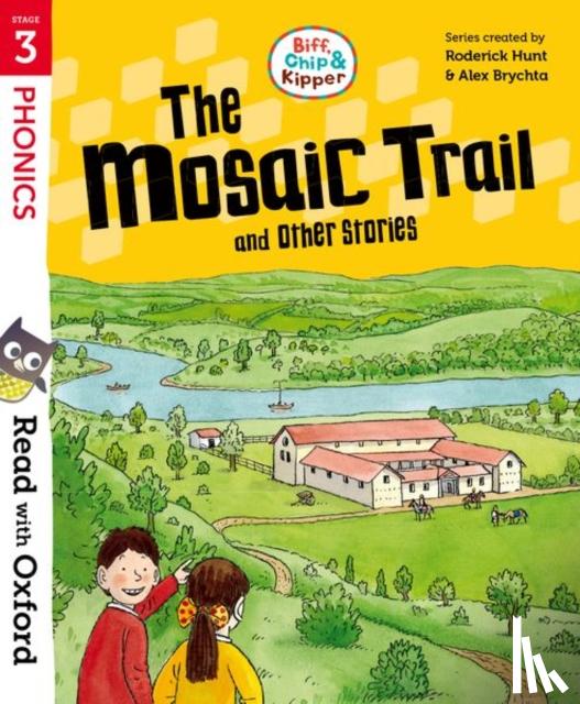 Hunt, Roderick - Read with Oxford: Stage 3: Biff, Chip and Kipper: The Mosaic Trail and Other Stories