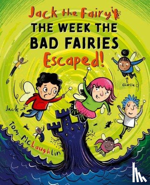 McLaughlin, Tom - Jack the Fairy: The Week the Bad Fairies Escaped