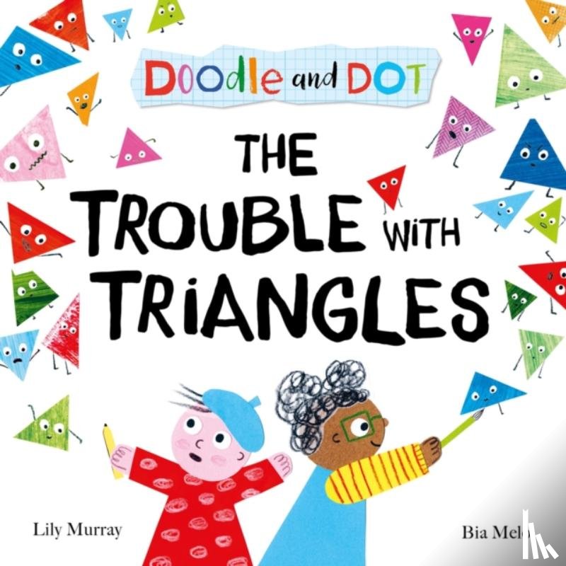 Murray, Lily - Doodle and Dot: The Trouble With Triangles