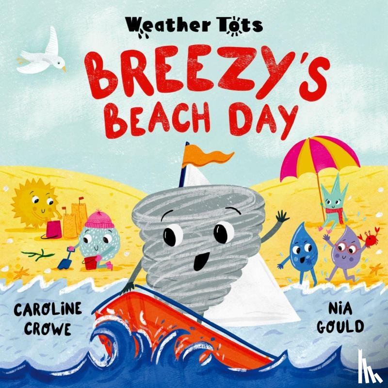 Crowe, Caroline - Weather Tots: Breezy's Beach Day