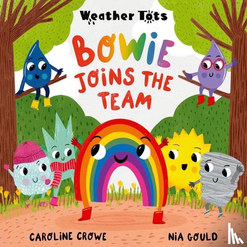 Crowe, Caroline - Weather Tots: Bowie Joins the Team