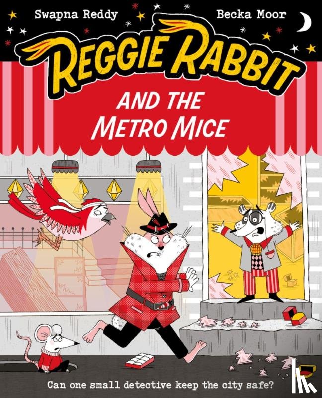 Reddy, Swapna - Reggie Rabbit and the Metro Mice