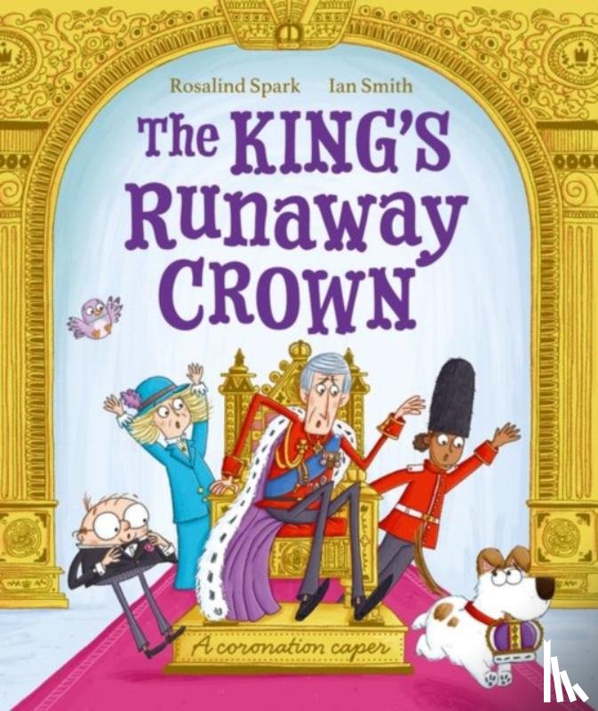 Spark, Rosalind - The King's Runaway Crown: A coronation caper