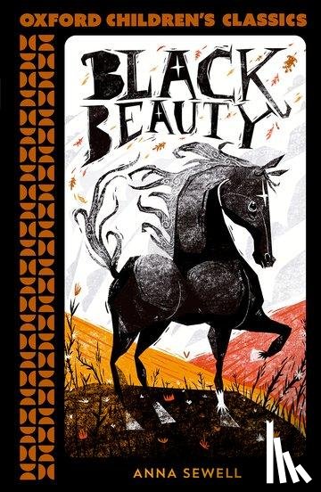 Sewell, Anna - Oxford Children's Classics: Black Beauty