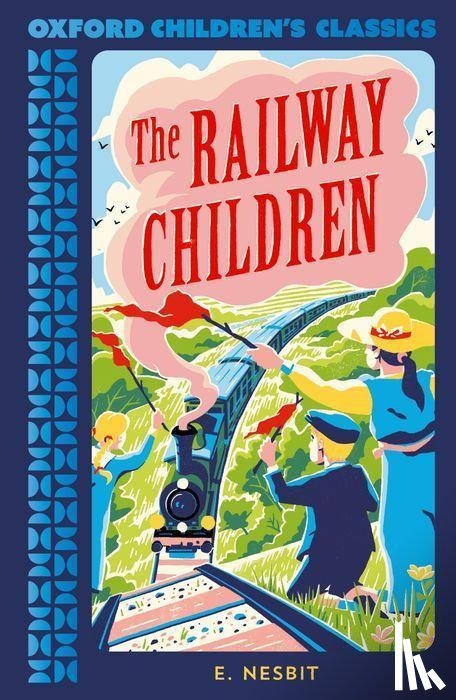 Nesbit, Edith - Oxford Children's Classics: The Railway Children