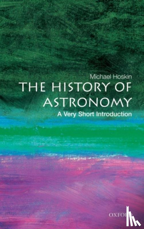 Hoskin, Michael ( - The History of Astronomy