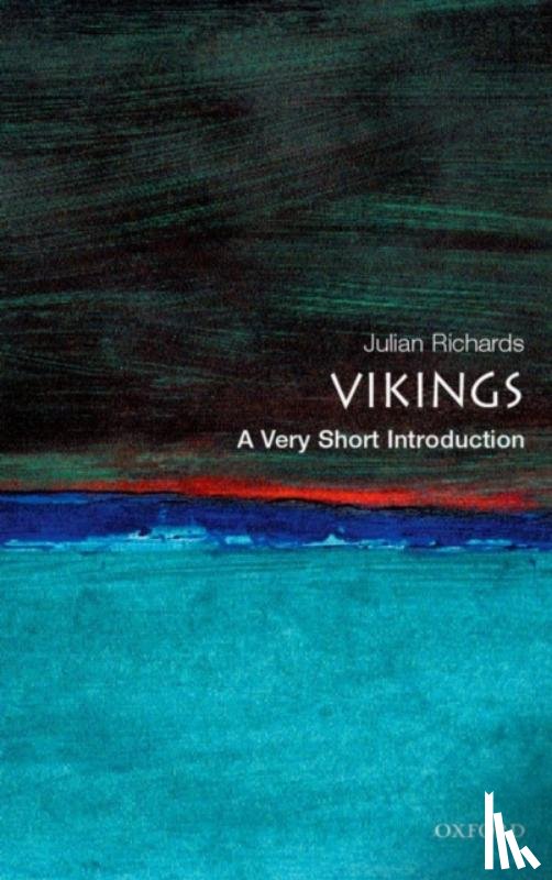 Richards, Julian D. (Department of Archaeology, The University of York) - The Vikings