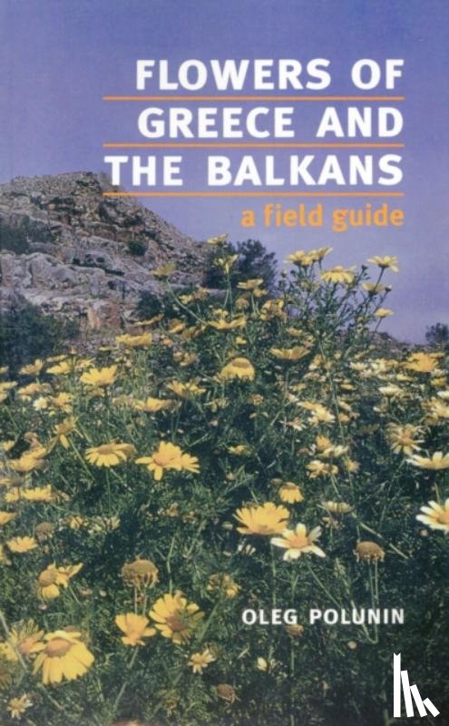 Polunin, Oleg - Flowers of Greece and the Balkans