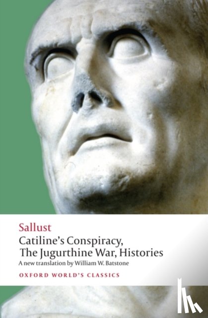 Sallust - Catiline's Conspiracy, The Jugurthine War, Histories